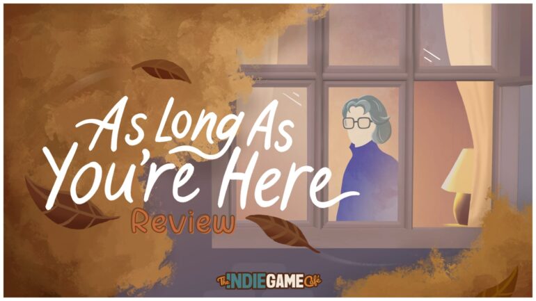 As Long As You’re Here Review